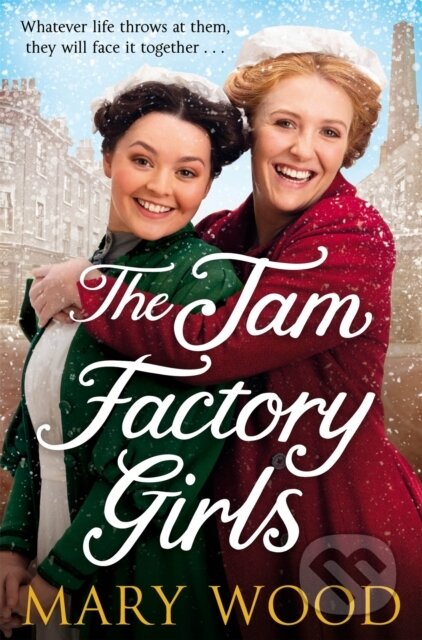 Kniha: The Jam Factory Girls (Mary Wood). Pan Books, 2020 Kniha: The Jam Factory Girls (Mary Wood). Pan Books, 2020