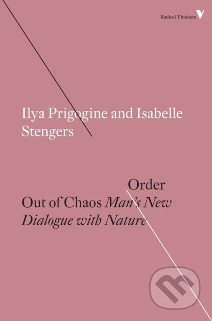 Kniha: Order Out of Chaos (Ilya Prigogine a Isabelle Stengers). Verso, 2018 Kniha: Order Out of Chaos (Ilya Prigogine a Isabelle Stengers). Verso, 2018