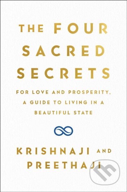Kniha: Four Sacred Secrets (Krishnaji a Preethaji). Atria Books, 2019 Kniha: Four Sacred Secrets (Krishnaji a Preethaji). Atria Books, 2019