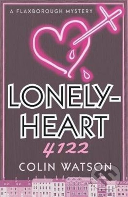 Kniha: Lonelyheart 4122 (Colin Watson). Farrago, 2019 Kniha: Lonelyheart 4122 (Colin Watson). Farrago, 2019