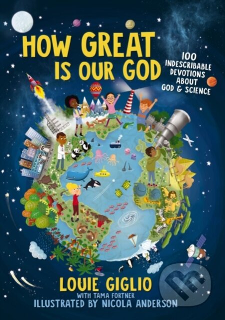Kniha: How Great Is Our God (Louie Giglio). , 2019 Kniha: How Great Is Our God (Louie Giglio). , 2019