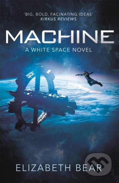 Kniha: Machine (Elizabeth Bear). Gollancz, 2021 Kniha: Machine (Elizabeth Bear). Gollancz, 2021