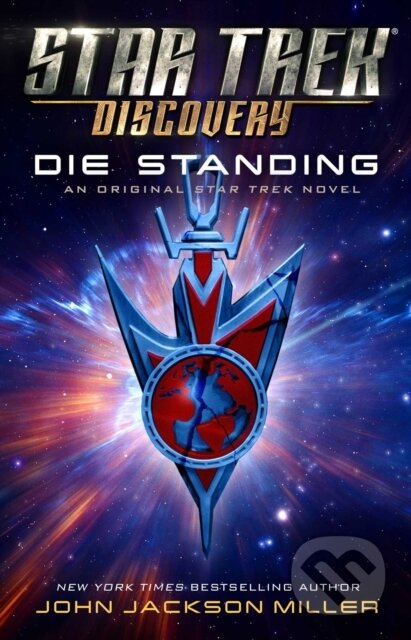 Kniha: Star Trek: Discovery: Die Standing (John Jackson Miller). , 2020 Kniha: Star Trek: Discovery: Die Standing (John Jackson Miller). , 2020