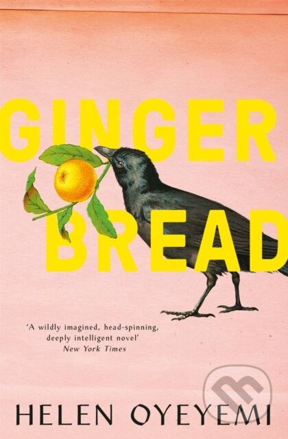 Kniha: Gingerbread (Helen Oyeyemi). Picador, 2020 Kniha: Gingerbread (Helen Oyeyemi). Picador, 2020