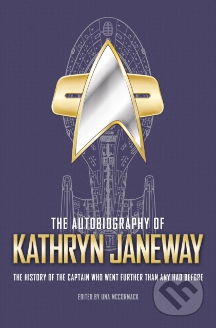 Kniha: The Autobiography of Kathryn Janeway (Una McCormack). Titan Books, 2021 Kniha: The Autobiography of Kathryn Janeway (Una McCormack). Titan Books, 2021