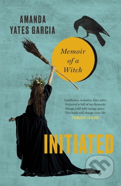 Kniha: Initiated (Amanda Yates Garcia). Sphere, 2019 Kniha: Initiated (Amanda Yates Garcia). Sphere, 2019