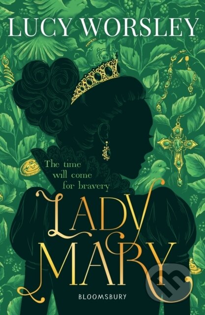 Kniha: Lady Mary (Lucy Worsley). Bloomsbury, 2018 Kniha: Lady Mary (Lucy Worsley). Bloomsbury, 2018