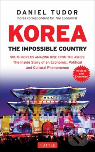 Kniha: Korea: The Impossible Country (Daniel Tudor). Tuttle Publishing, 2018 Kniha: Korea: The Impossible Country (Daniel Tudor). Tuttle Publishing, 2018