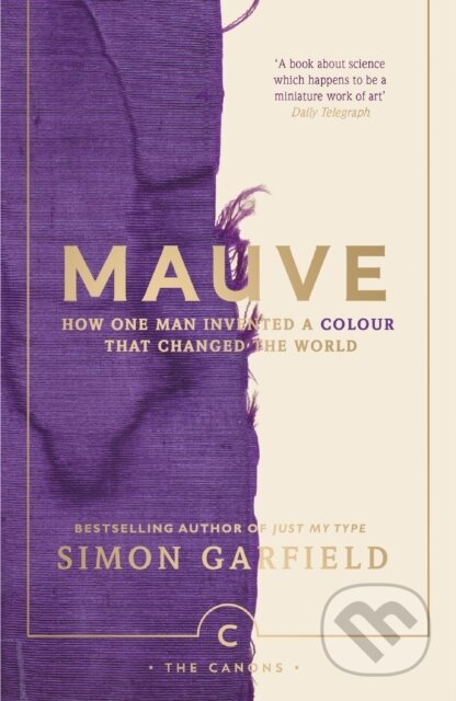 Kniha: Mauve (Simon Garfield). Canongate Books, 2018 Kniha: Mauve (Simon Garfield). Canongate Books, 2018