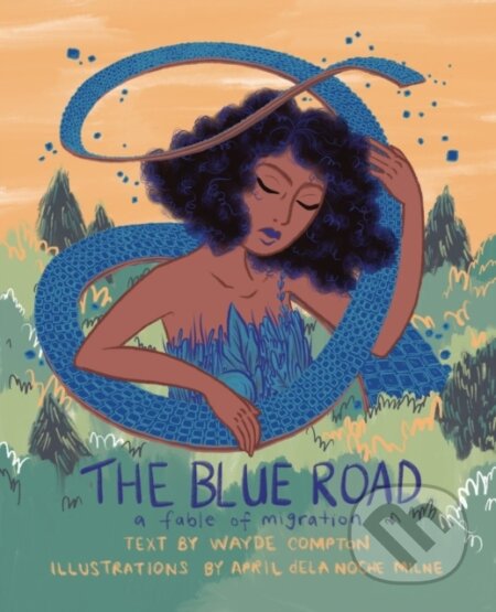 Kniha: The Blue Road (Wayde Compton). Arsenal Pulp Press, 2019 Kniha: The Blue Road (Wayde Compton). Arsenal Pulp Press, 2019