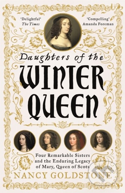 Kniha: Daughters of the Winter Queen (Nancy Goldstone). Weidenfeld and Nicolson, 2019 Kniha: Daughters of the Winter Queen (Nancy Goldstone). Weidenfeld and Nicolson, 2019