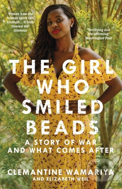 Kniha: The Girl Who Smiled Beads (Clemantine Wamariya a Elizabeth Weil). Windmill Books, 2019 Kniha: The Girl Who Smiled Beads (Clemantine Wamariya a Elizabeth Weil). Windmill Books, 2019