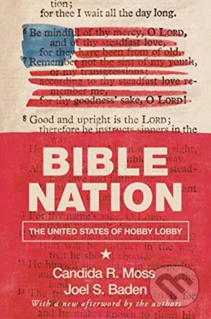 Kniha: Bible Nation (Candida R. Moss a Joel S. Baden). Princeton University Press, 2019 Kniha: Bible Nation (Candida R. Moss a Joel S. Baden). Princeton University Press, 2019