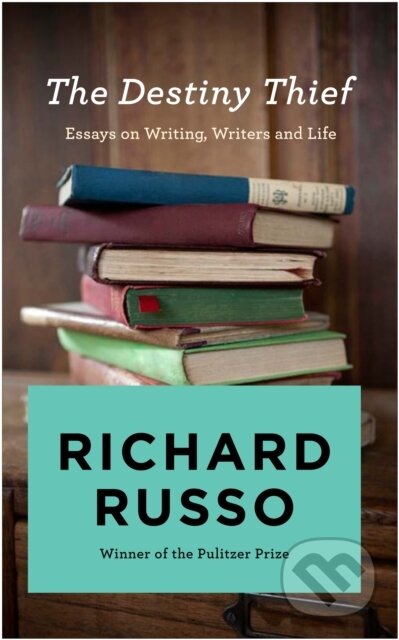 Kniha: The Destiny Thief (Richard Russo). Allen and Unwin, 2019 Kniha: The Destiny Thief (Richard Russo). Allen and Unwin, 2019
