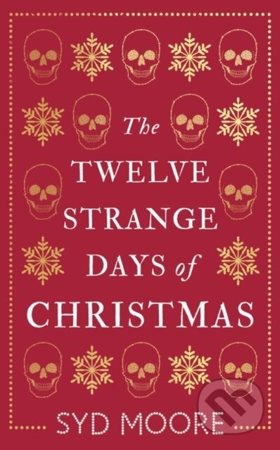 Kniha: The Twelve Strange Days of Christmas (Syd Moore). Point Blank, 2019 Kniha: The Twelve Strange Days of Christmas (Syd Moore). Point Blank, 2019