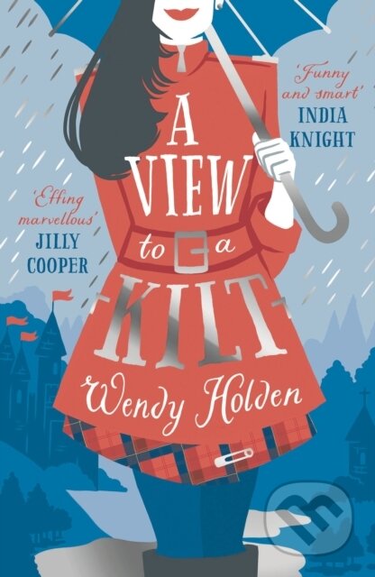 Kniha: A View to a Kilt (Wendy Holden). Head of Zeus, 2019 Kniha: A View to a Kilt (Wendy Holden). Head of Zeus, 2019