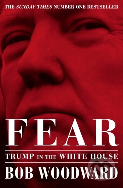 Kniha: Fear (Bob Woodward). Simon & Schuster, 2019 Kniha: Fear (Bob Woodward). Simon & Schuster, 2019