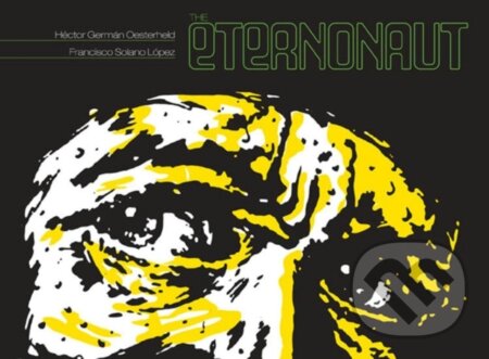 Kniha: The Eternaut (Francisco Solano Lopez a Hector German Oesterheld). Fantagraphics, 2019 Kniha: The Eternaut (Francisco Solano Lopez a Hector German Oesterheld). Fantagraphics, 2019