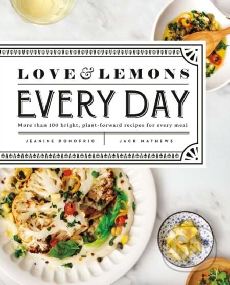 Kniha: Love and Lemons Every Day (Jeanine Donofrio). Prentice Hall, 2019 Kniha: Love and Lemons Every Day (Jeanine Donofrio). Prentice Hall, 2019