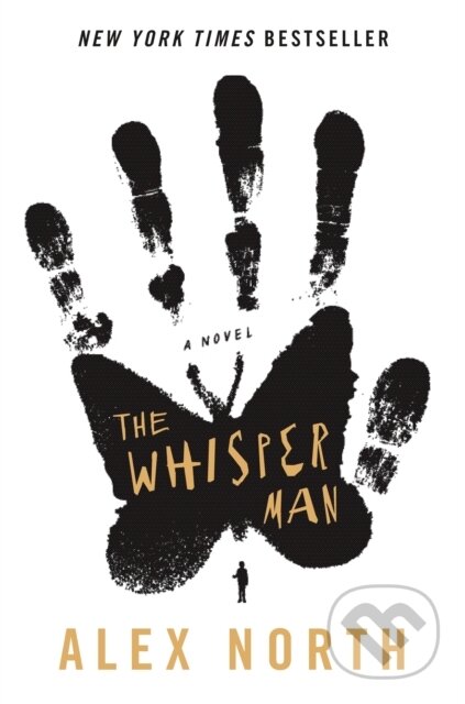 Kniha: Whisper Man (Alex North). Celadon Books, 2020 Kniha: Whisper Man (Alex North). Celadon Books, 2020