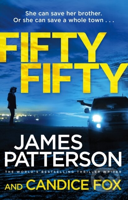 Kniha: Fifty Fifty (Candice Fox a James Patterson). Arrow Books, 2018 Kniha: Fifty Fifty (Candice Fox a James Patterson). Arrow Books, 2018