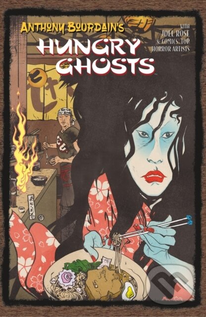 Kniha: Anthony Bourdain's Hungry Ghosts (Anthony Bourdain a Joel Rose). , 2018 Kniha: Anthony Bourdain's Hungry Ghosts (Anthony Bourdain a Joel Rose). , 2018