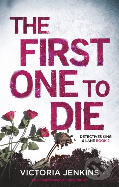 Kniha: The First One to Die (Victoria Jenkins). Little, Brown, 2018 Kniha: The First One to Die (Victoria Jenkins). Little, Brown, 2018