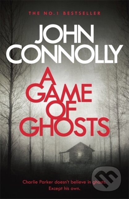 Kniha: A Game of Ghosts (John Connolly). Hodder Paperback, 2018 Kniha: A Game of Ghosts (John Connolly). Hodder Paperback, 2018
