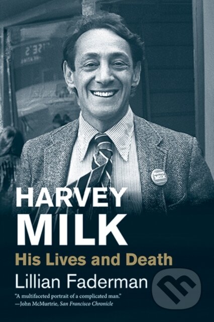 Kniha: Harvey Milk (Lillian Faderman). Yale University Press, 2019 Kniha: Harvey Milk (Lillian Faderman). Yale University Press, 2019