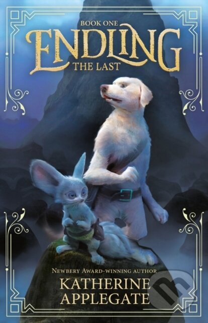 Kniha: Endling: Book One: The Last (Katherine Applegate). Andersen, 2018 Kniha: Endling: Book One: The Last (Katherine Applegate). Andersen, 2018