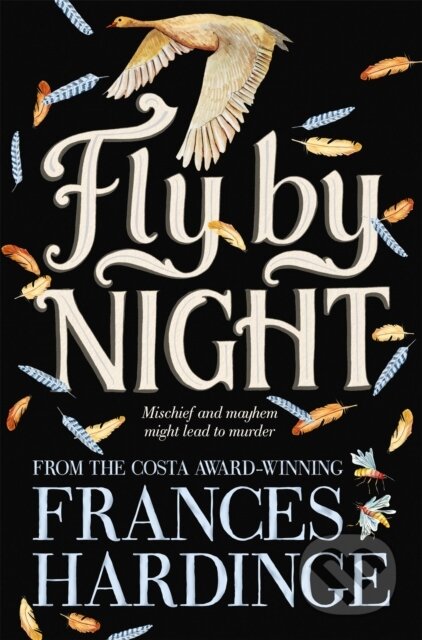 Kniha: Fly By Night (Frances Hardinge). Pan Macmillan, 2018 Kniha: Fly By Night (Frances Hardinge). Pan Macmillan, 2018