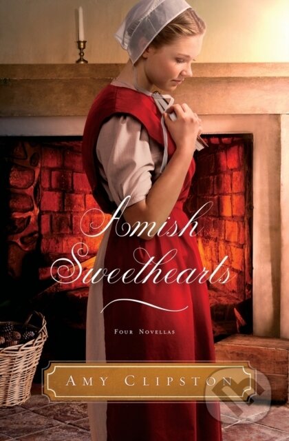 Kniha: Amish Sweethearts (Amy Clipston). Zondervan, 2018 Kniha: Amish Sweethearts (Amy Clipston). Zondervan, 2018