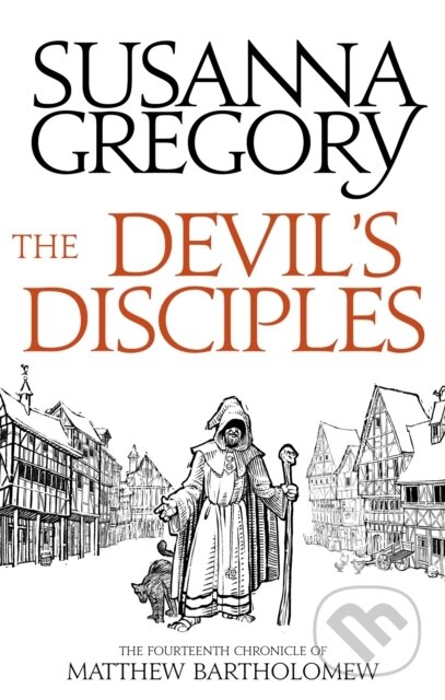 Kniha: The Devil's Disciples (Susanna Gregory). Sphere, 2018 Kniha: The Devil's Disciples (Susanna Gregory). Sphere, 2018