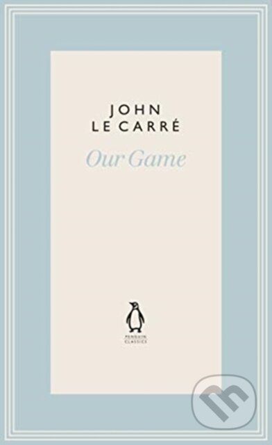 Kniha: Our Game (John le Carre). Penguin Classics, 2020 Kniha: Our Game (John le Carre). Penguin Classics, 2020