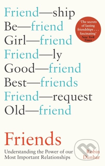 Kniha: Friends (Robin Dunbar). Abacus, 2022 Kniha: Friends (Robin Dunbar). Abacus, 2022