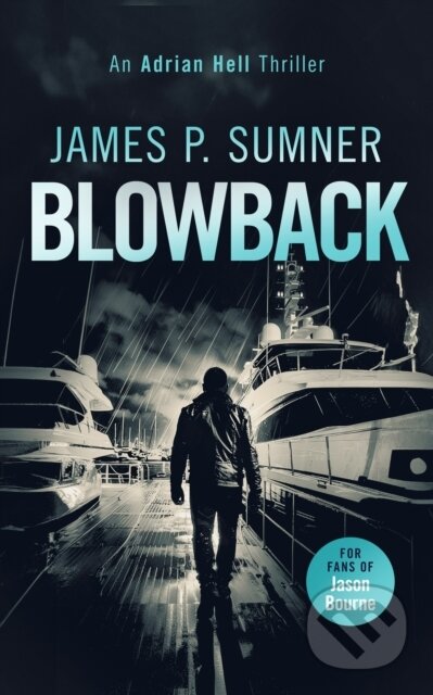 Kniha: Blowback (James P. Sumner). Vinci Books, 2025 Kniha: Blowback (James P. Sumner). Vinci Books, 2025