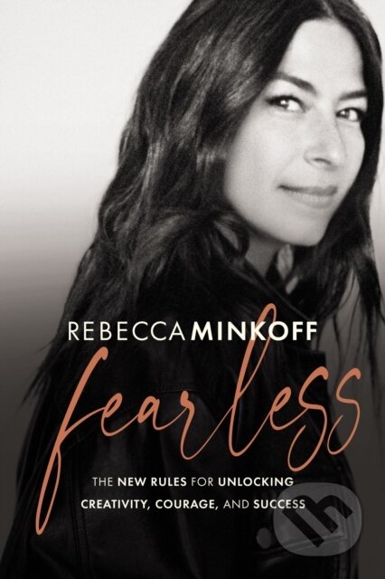 Kniha: Fearless (Rebecca Minkoff). HarperCollins, 2021 Kniha: Fearless (Rebecca Minkoff). HarperCollins, 2021