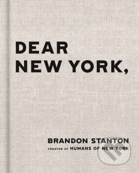 Kniha: Dear New York (Brandon Stanton). St. Martin's Press, 2025 Kniha: Dear New York (Brandon Stanton). St. Martin's Press, 2025