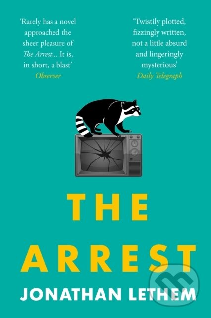 Kniha: The Arrest (Jonathan Lethem). Atlantic Books, 2021 Kniha: The Arrest (Jonathan Lethem). Atlantic Books, 2021