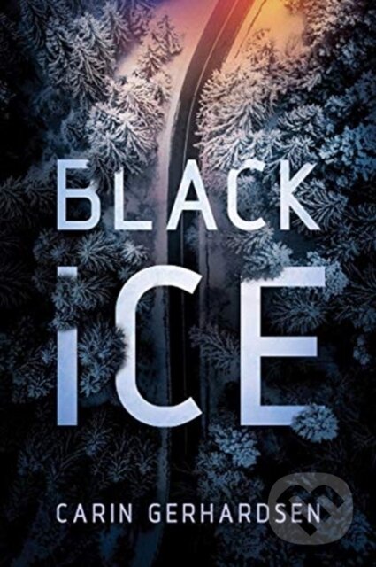 Kniha: Black Ice (Carin Gerhardsen). Penzler, 2021 Kniha: Black Ice (Carin Gerhardsen). Penzler, 2021