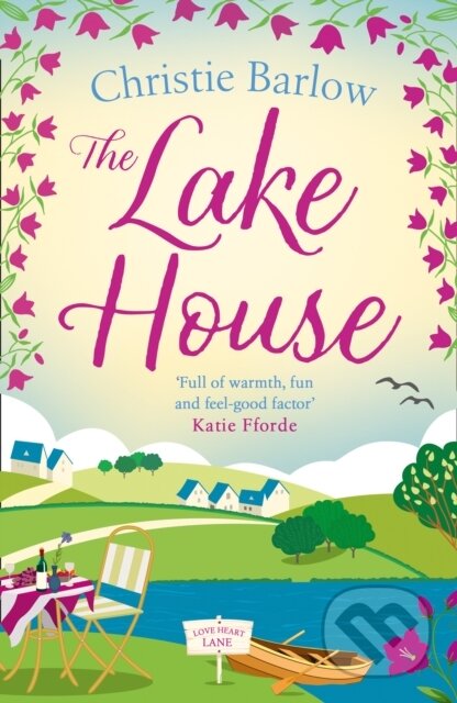 Kniha: The Lake House (Christie Barlow). One More Chapter, 2021 Kniha: The Lake House (Christie Barlow). One More Chapter, 2021