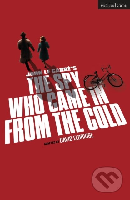 Kniha: The Spy Who Came In From The Cold (John le Carre). Methuen Drama, 2025 Kniha: The Spy Who Came In From The Cold (John le Carre). Methuen Drama, 2025