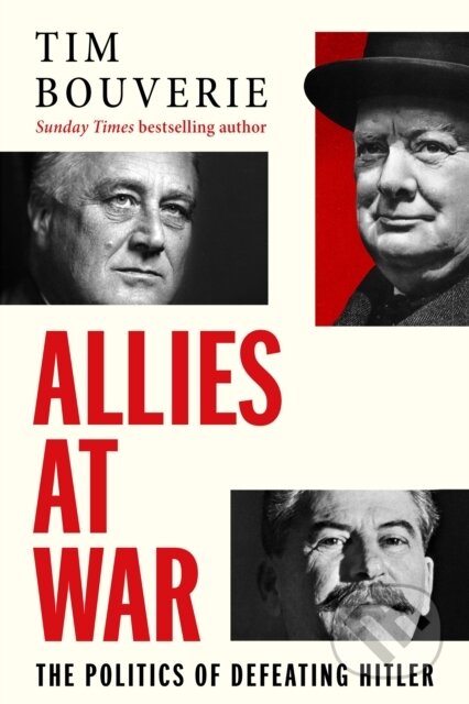 Kniha: Allies at War (Tim Bouverie). Bodley Head, 2025 Kniha: Allies at War (Tim Bouverie). Bodley Head, 2025