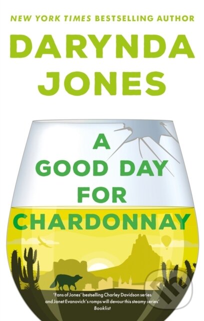 Kniha: A Good Day for Chardonnay (Darynda Jones). Piatkus, 2021 Kniha: A Good Day for Chardonnay (Darynda Jones). Piatkus, 2021