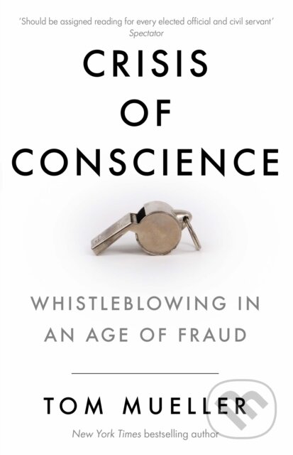 Kniha: Crisis of Conscience (Tom Mueller). Atlantic Books, 2021 Kniha: Crisis of Conscience (Tom Mueller). Atlantic Books, 2021