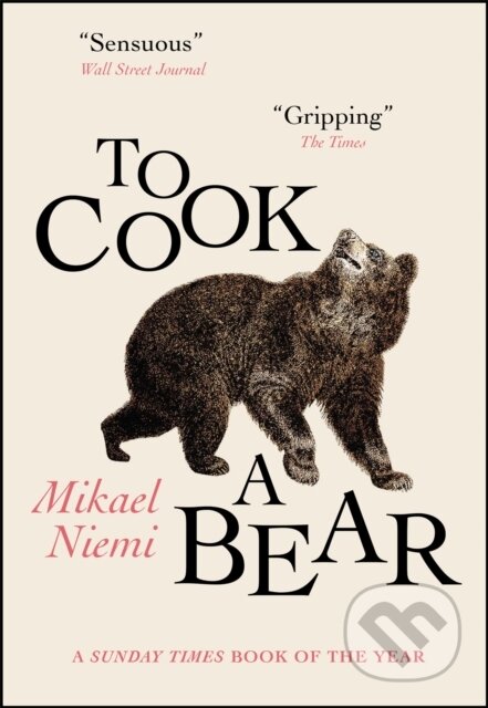 Kniha: To Cook a Bear (Mikael Niemi). MacLehose Press, 2021 Kniha: To Cook a Bear (Mikael Niemi). MacLehose Press, 2021