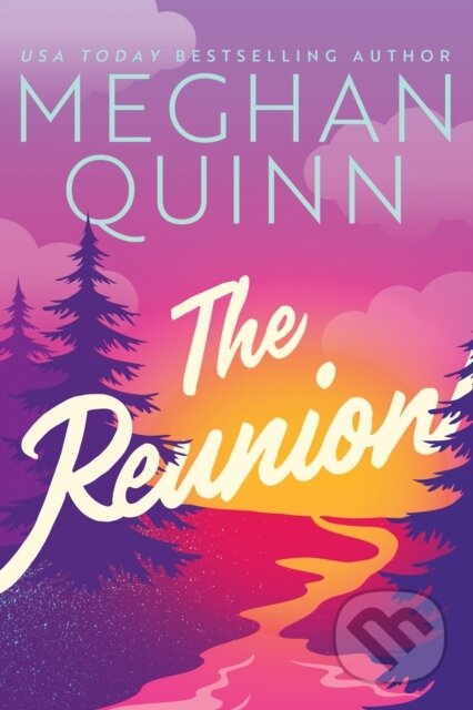 Kniha: The Reunion (Meghan Quinn). , 2022 Kniha: The Reunion (Meghan Quinn). , 2022