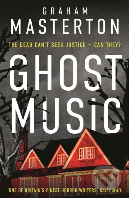 Kniha: Ghost Music (Graham Masterton). Head of Zeus, 2024 Kniha: Ghost Music (Graham Masterton). Head of Zeus, 2024