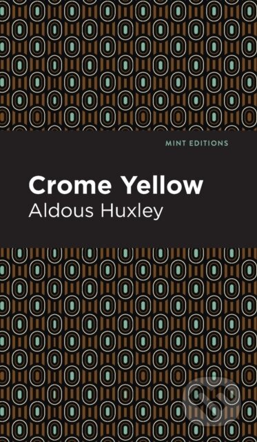 Kniha: Crome Yellow (Aldous Huxley). , 2021 Kniha: Crome Yellow (Aldous Huxley). , 2021