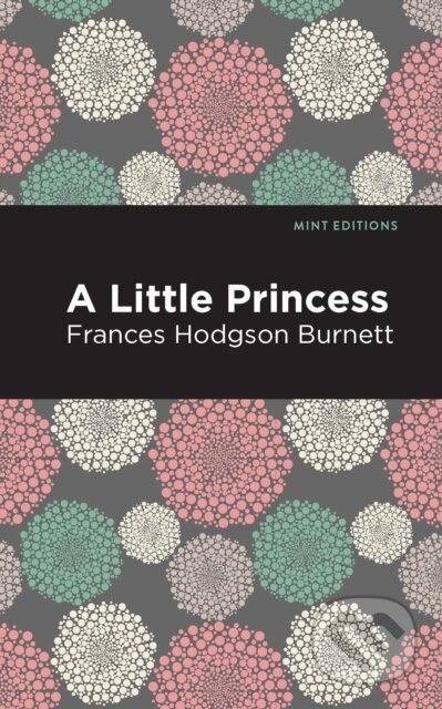 Kniha: A Little Princess (Frances Hodgson Burnett). , 2021 Kniha: A Little Princess (Frances Hodgson Burnett). , 2021